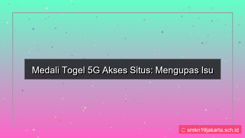 ilustrasi MEDALI TOGEL 5g akses situs