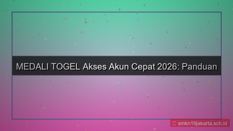 visual MEDALI TOGEL akses akun cepat 2026