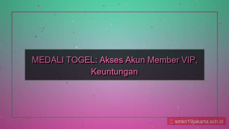 desain MEDALI TOGEL akses akun member vip