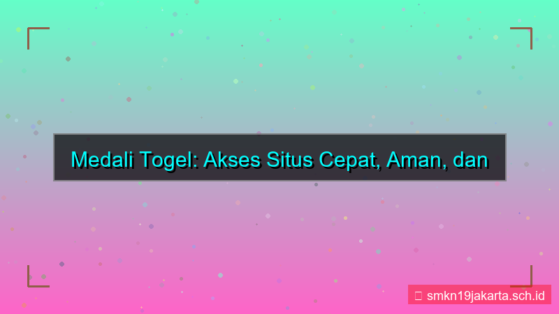 desain MEDALI TOGEL akses situs cepat tanpa blokir