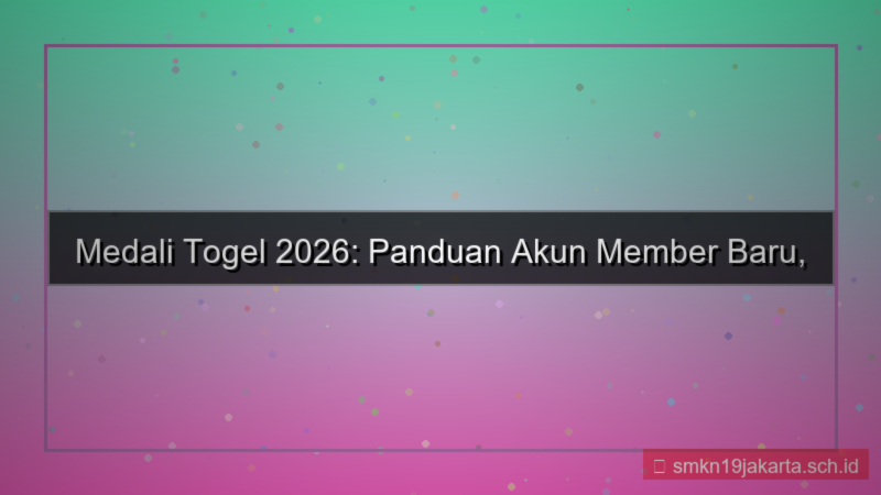 MEDALI TOGEL akun member baru 2026