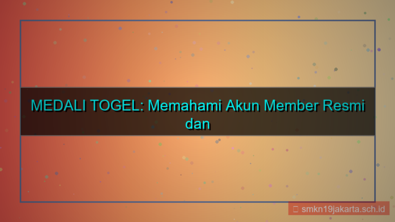 MEDALI TOGEL akun member resmi 2026