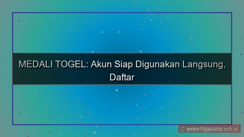 visual MEDALI TOGEL akun siap digunakan langsung