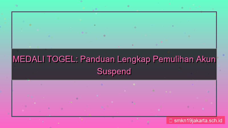 visual MEDALI TOGEL akun suspend pemulihan