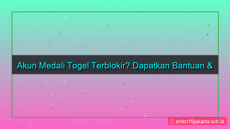 ilustrasi MEDALI TOGEL akun terblokir bantuan
