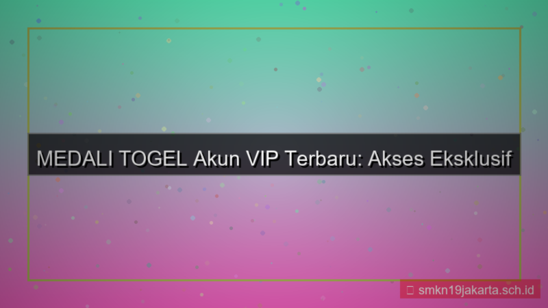 konten MEDALI TOGEL akun vip terbaru