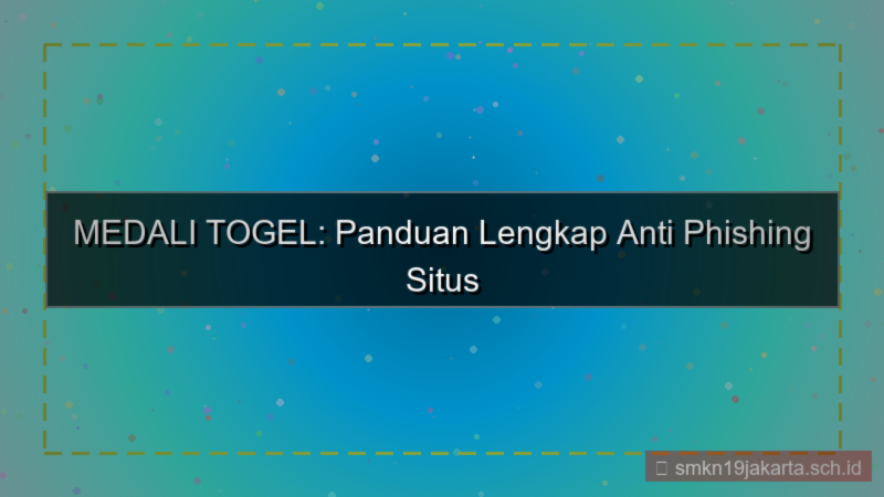 gambar MEDALI TOGEL anti phishing situs