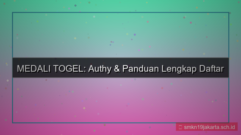 MEDALI TOGEL authy daftar akun