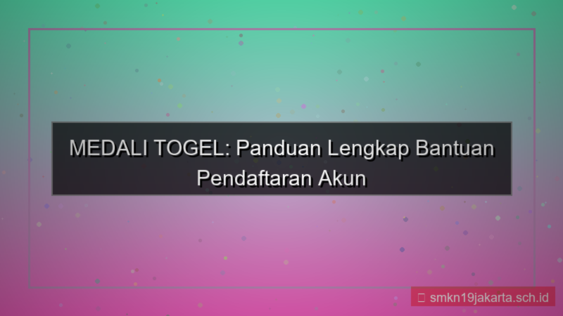 konten MEDALI TOGEL bantuan pendaftaran akun