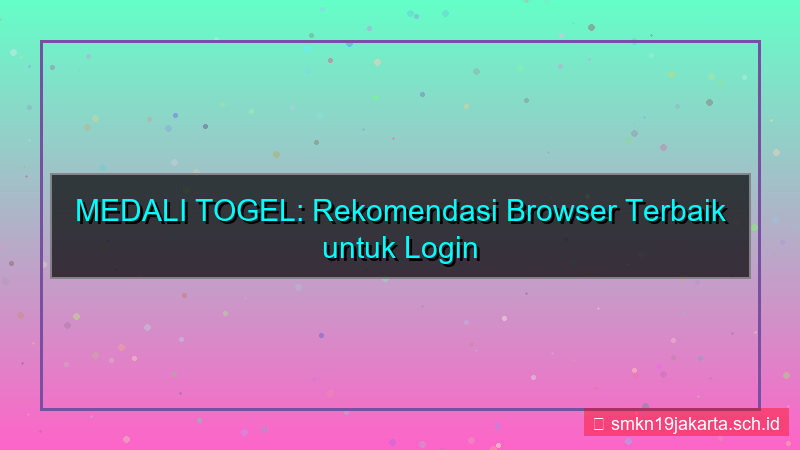 konten MEDALI TOGEL browser rekomendasi login