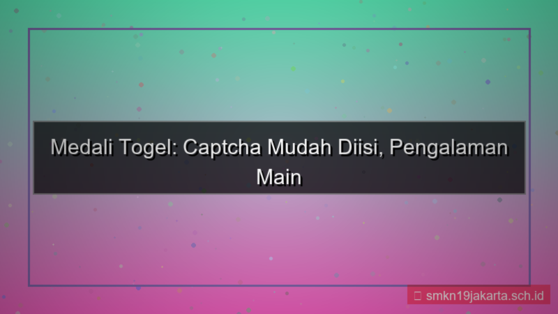 visual MEDALI TOGEL captcha mudah diisi