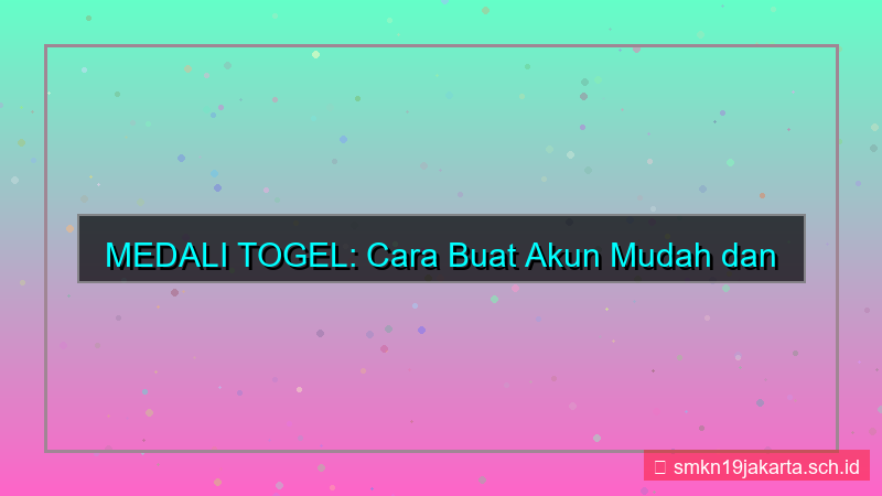 visual MEDALI TOGEL cara buat akun mudah