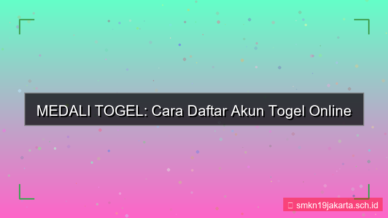 MEDALI TOGEL cara daftar pakai hp