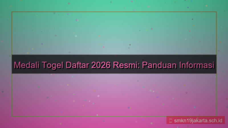 MEDALI TOGEL daftar 2026 resmi