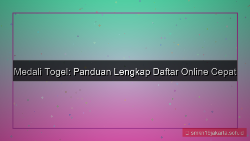 MEDALI TOGEL daftar cepat via online 2026