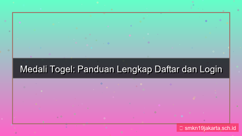 MEDALI TOGEL daftar dan login mudah