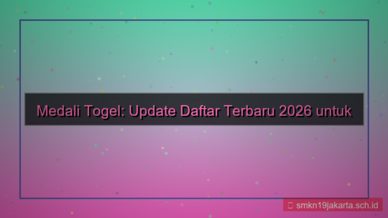 visual MEDALI TOGEL daftar terbaru 2026