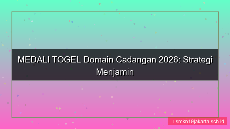 visual MEDALI TOGEL domain cadangan 2026