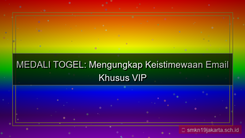 visual MEDALI TOGEL email khusus vip