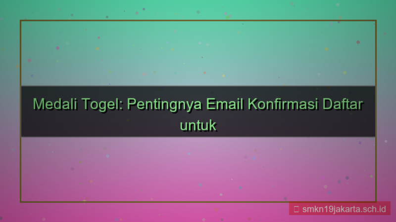 gambar MEDALI TOGEL email konfirmasi daftar