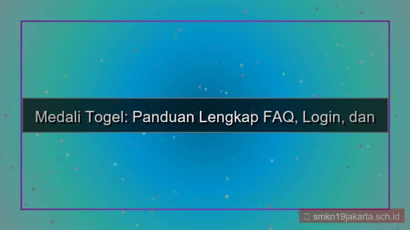 tampilan MEDALI TOGEL faq login dan daftar