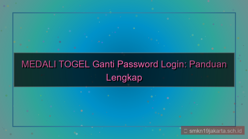 tampilan MEDALI TOGEL ganti password login