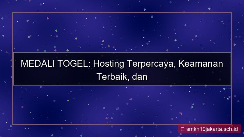 MEDALI TOGEL hosting terpercaya