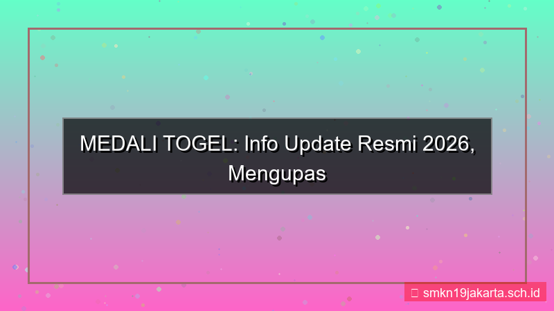 desain MEDALI TOGEL info update resmi 2026