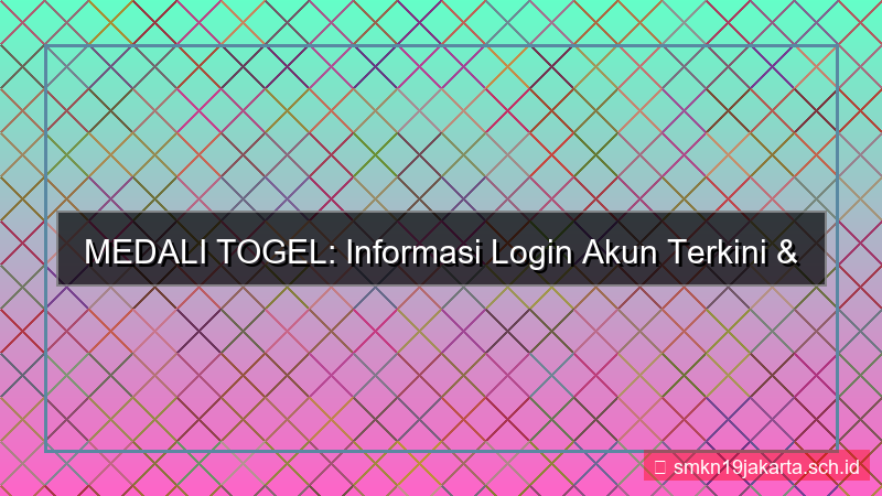 desain MEDALI TOGEL informasi login akun terkini