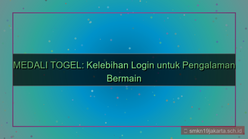 gambar MEDALI TOGEL kelebihan login medalitogel