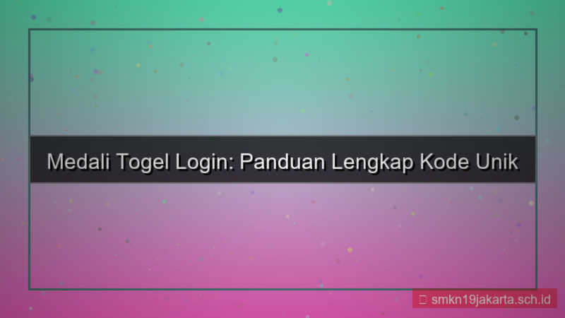MEDALI TOGEL kode unik login