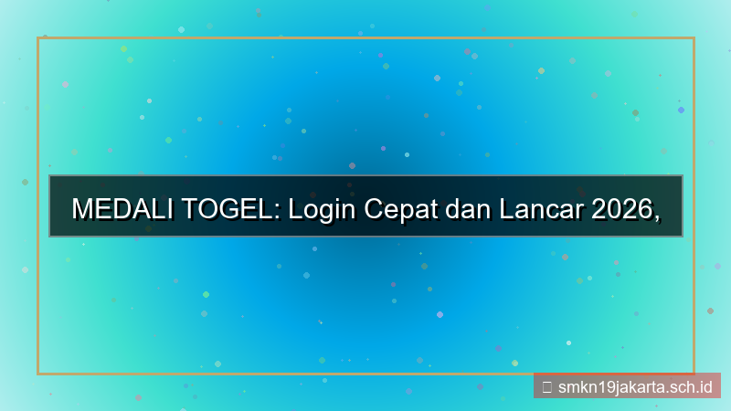 desain MEDALI TOGEL login cepat dan lancar 2026