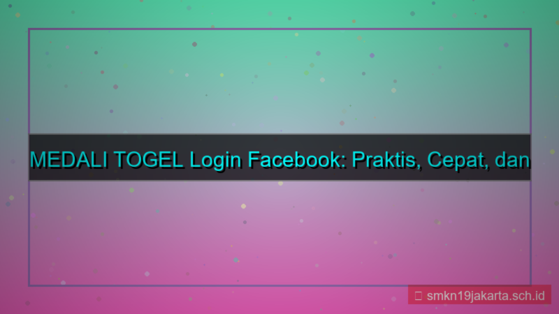 tampilan MEDALI TOGEL login pakai facebook