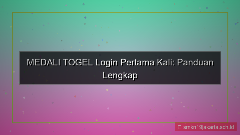 konten MEDALI TOGEL login pertama kali