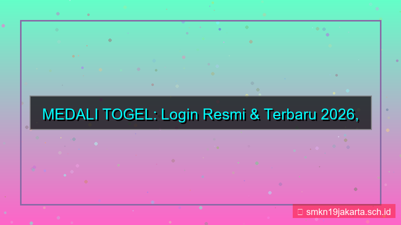 konten MEDALI TOGEL login resmi terbaru 2026