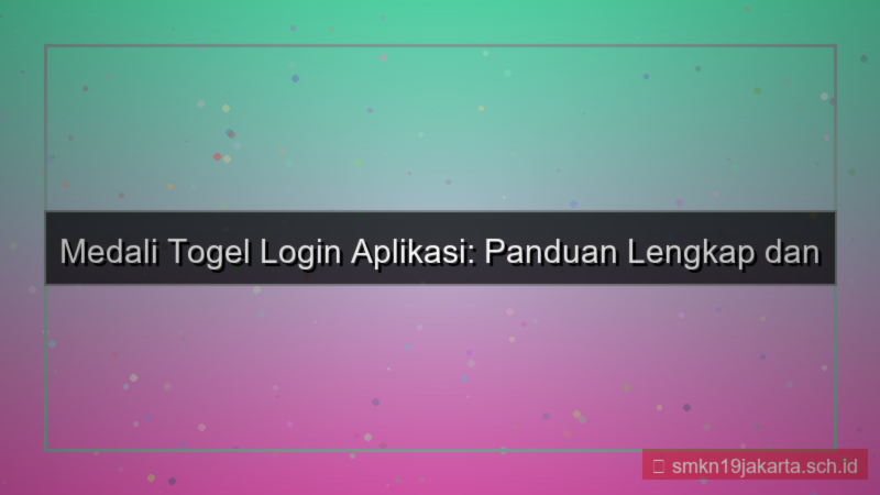 MEDALI TOGEL login via aplikasi