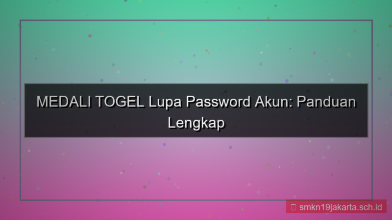 tampilan MEDALI TOGEL lupa password akun