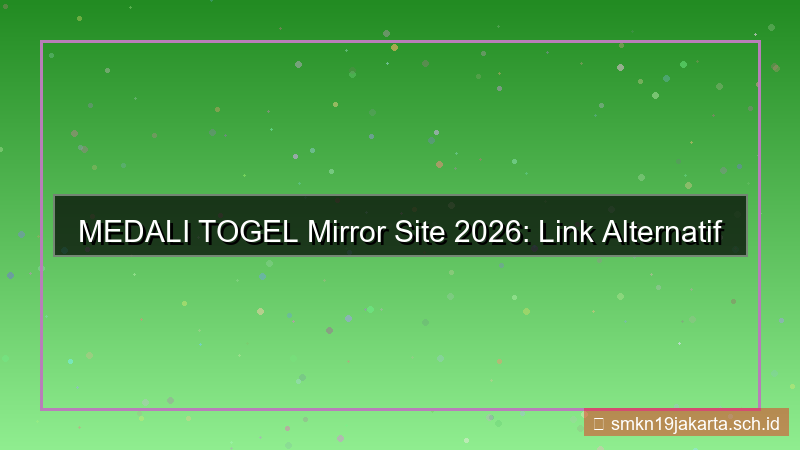 MEDALI TOGEL mirror site 2026