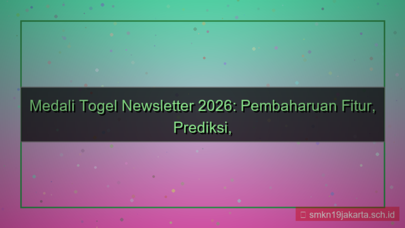 MEDALI TOGEL newsletter update 2026