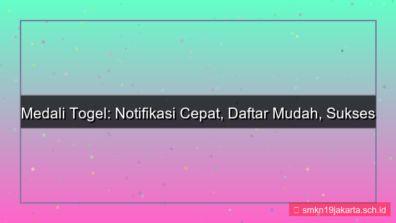 MEDALI TOGEL notifikasi daftar sukses