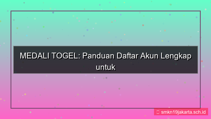desain MEDALI TOGEL panduan daftar pemula