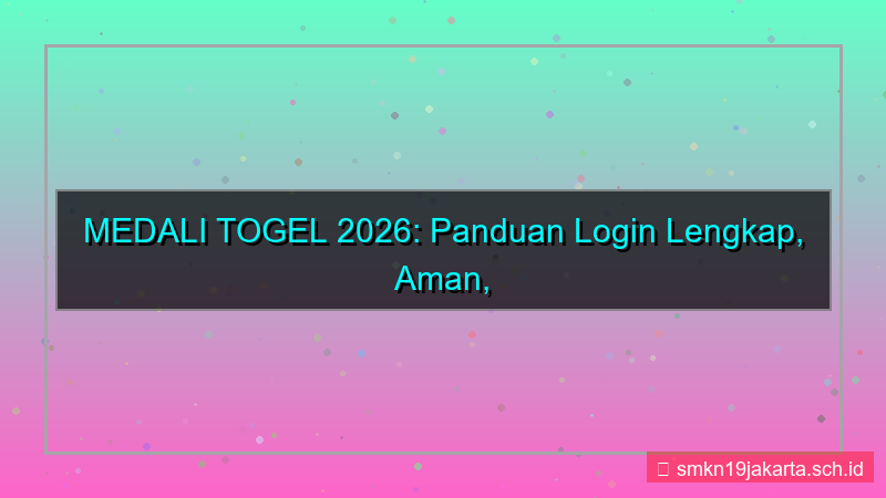 desain MEDALI TOGEL panduan login lengkap 2026