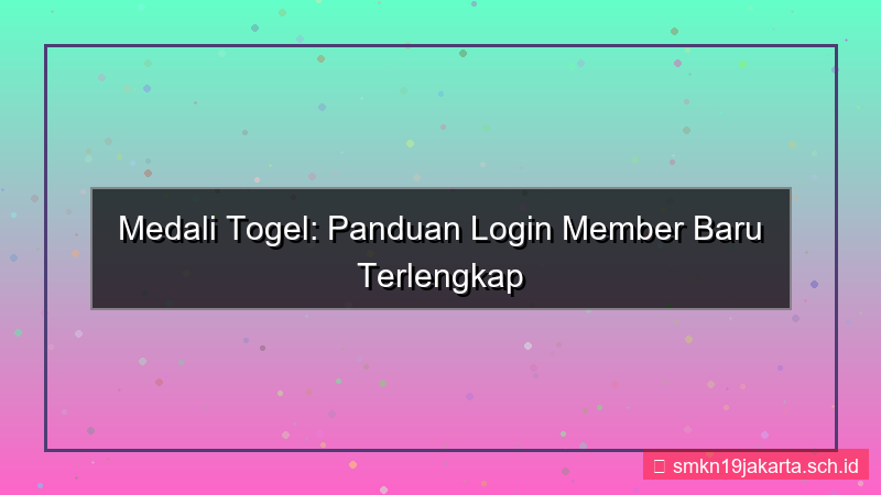 konten MEDALI TOGEL panduan login member baru
