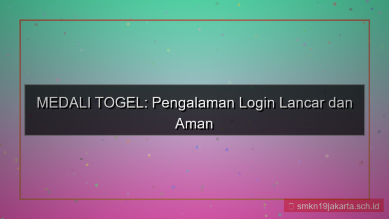 MEDALI TOGEL pengalaman login medalitogel