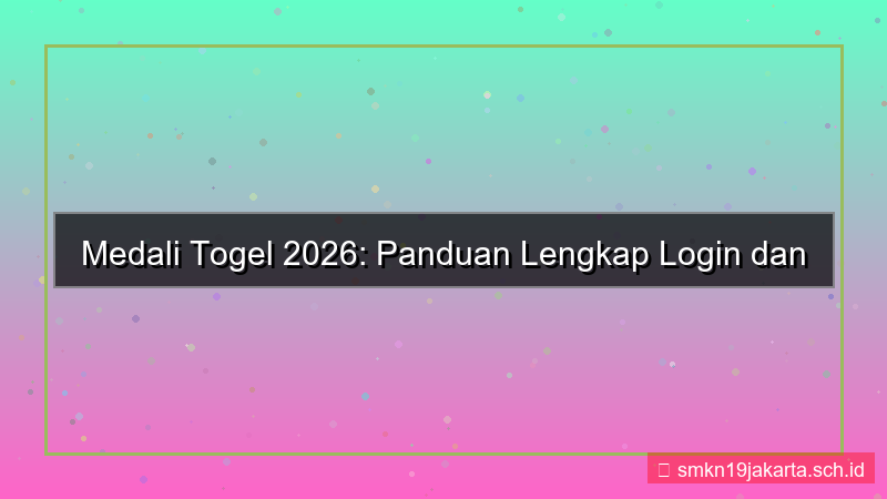 MEDALI TOGEL portal login dan daftar 2026