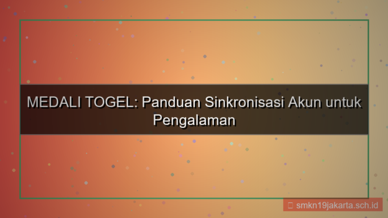 ilustrasi MEDALI TOGEL sinkronisasi akun