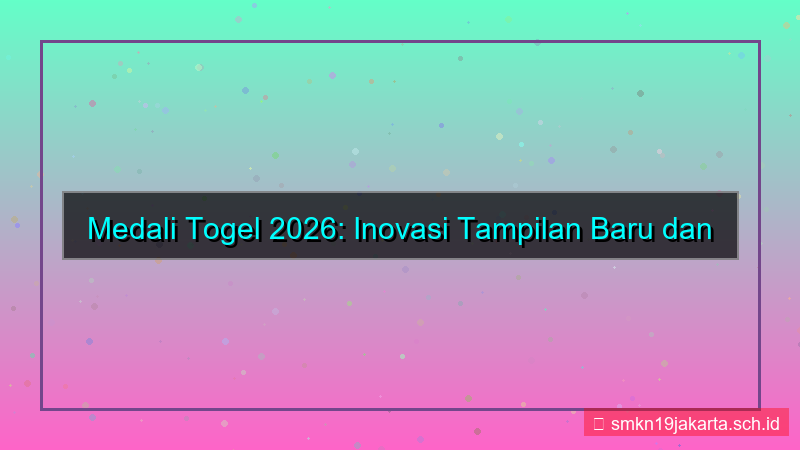MEDALI TOGEL tampilan baru 2026