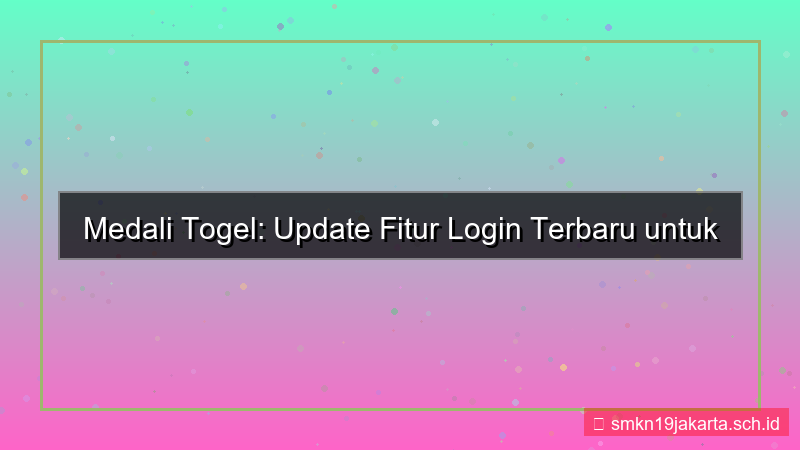 tampilan MEDALI TOGEL update fitur login