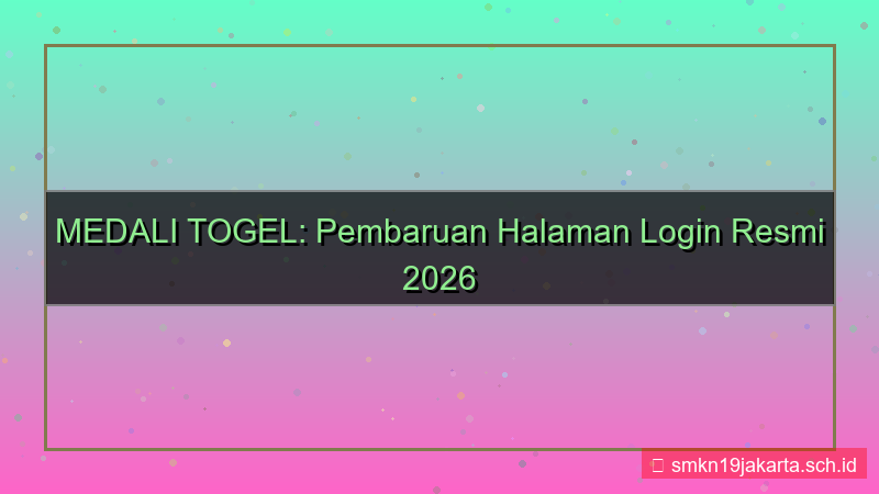 MEDALI TOGEL update halaman login 2026