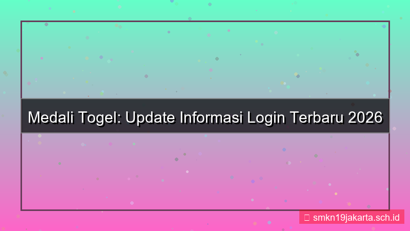 konten MEDALI TOGEL update informasi login 2026